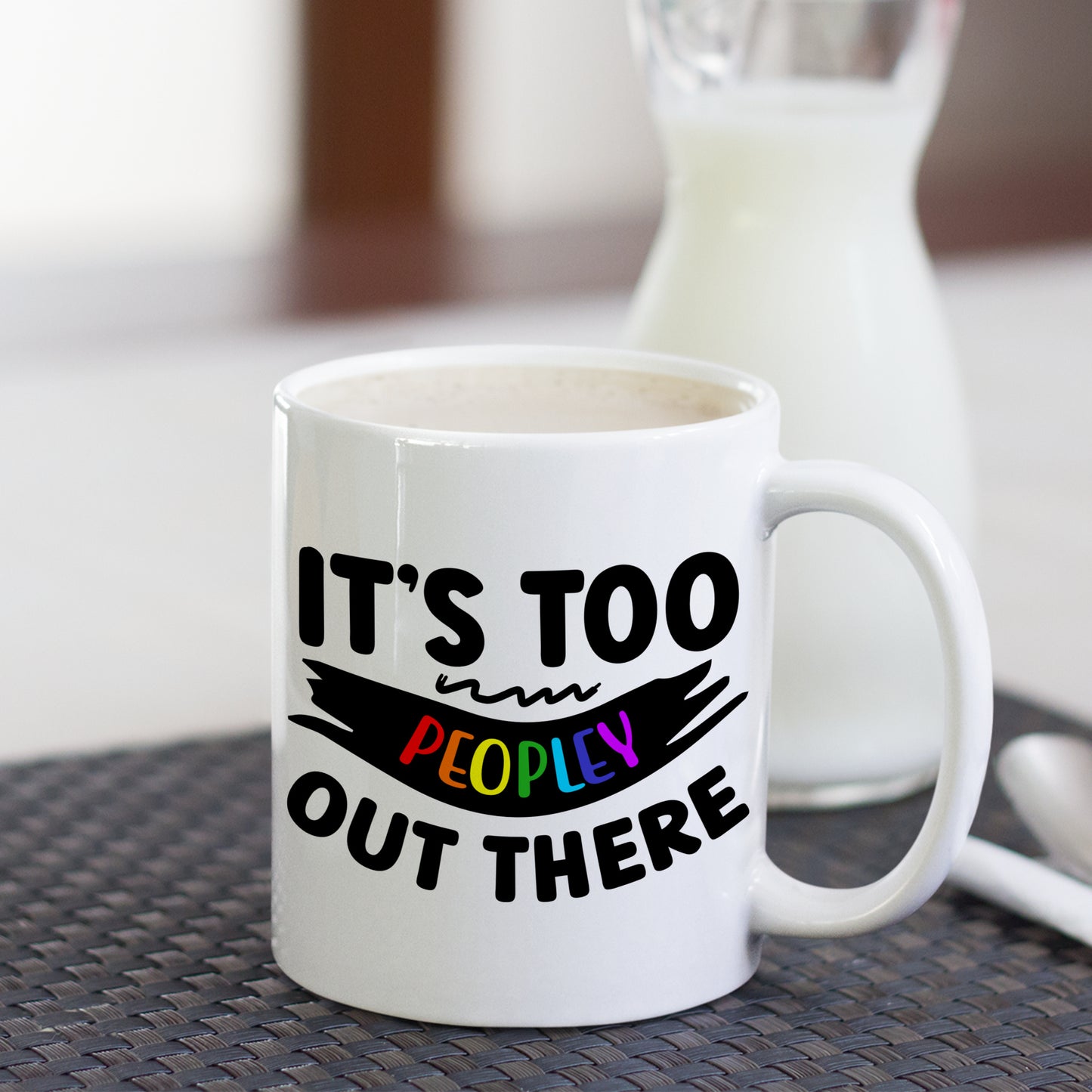 IT'S TOO PEOPLEY OUT THERE MUG AND COASTER MG060