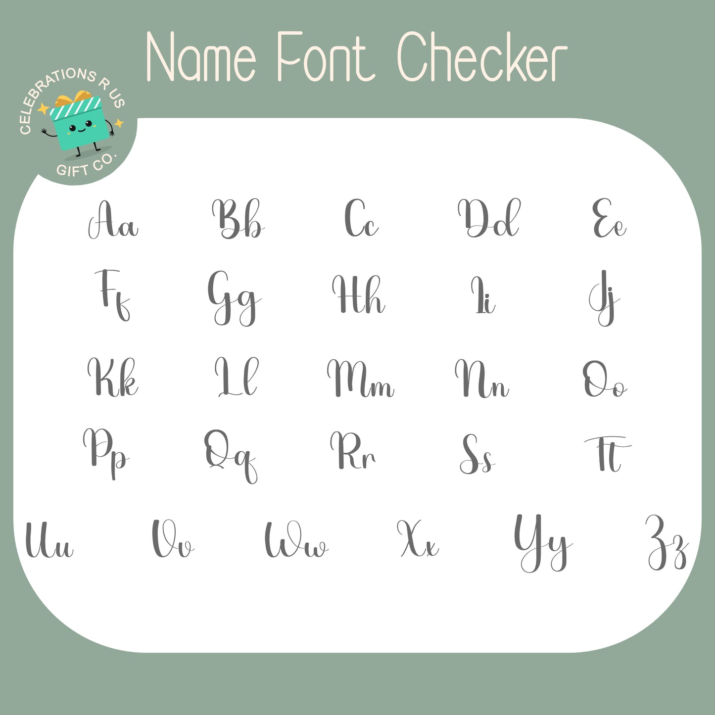 A name font checker graphic showing lowercase cursive alphabet letters from A to Z in a grid on a white rounded rectangle, with a sage green background and the title 'Name Font Checker' at the top. A circular 'Celebrations R Gift Co.