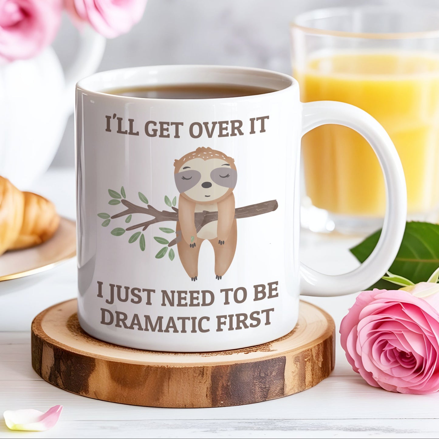 I'LL GET OVER IT DRAMATIC SLOTH MUG AND COASTER
