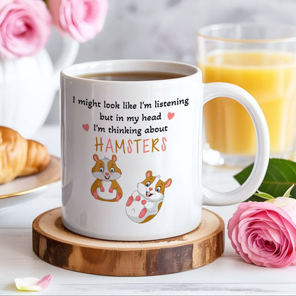 I'M THINKING ABOUT HAMSTERS MUG